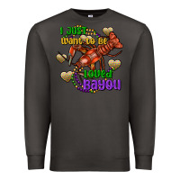 Smoke crawfish i just want to be loved bayou Premium Sweatshirt - FaDigitalArtStudio