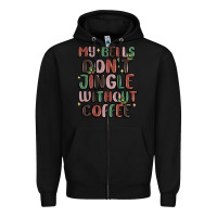 Black my bells don't jingle without coffee Zipper Hoodie - MaliasSmallBusiness