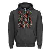 Charcoal Heather my bells don't jingle without coffee Zipper Hoodie - MaliasSmallBusiness