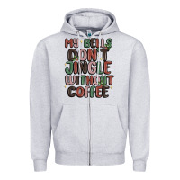 Heather Grey my bells don't jingle without coffee Zipper Hoodie - MaliasSmallBusiness