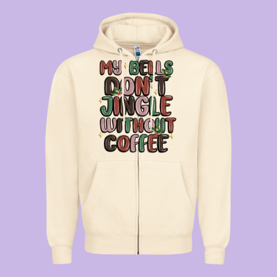 Zipper Hoodie my bells don't jingle without coffee