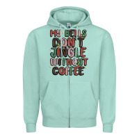 Seafoam my bells don't jingle without coffee Zipper Hoodie - MaliasSmallBusiness