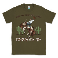 Army Green when the going gets tough cowboy up Classic Tee - MaliasSmallBusiness