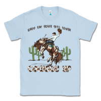Dusty Blue when the going gets tough cowboy up Classic Tee - MaliasSmallBusiness