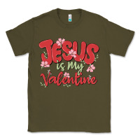 Army Green jesus is my valentine Classic Tee - MaliasSmallBusiness