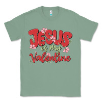 Sage jesus is my valentine Classic Tee - MaliasSmallBusiness