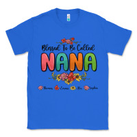 True Royal blessed to be called nana Classic Tee - MaliasSmallBusiness