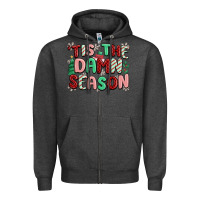 'tis The Damn Season Zipper Hoodie | Teevron