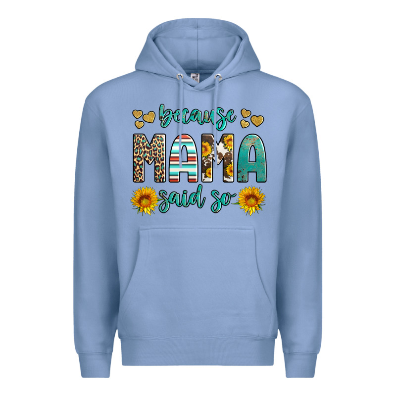 Because Mama Said So Western Sunflowers Premium Hoodie by Artiststas | Teevron