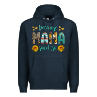 Navy because mama said so western sunflowers Premium Hoodie - Artiststas