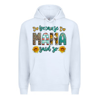White because mama said so western sunflowers Premium Hoodie - Artiststas