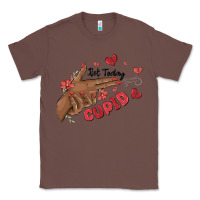 Chestnut not today cupid Classic Tee - MaliasSmallBusiness