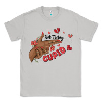 Moon Dust not today cupid Classic Tee - MaliasSmallBusiness