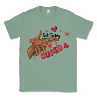 Sage not today cupid Classic Tee - MaliasSmallBusiness