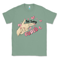 Sage not today cupid Classic Tee - MaliasSmallBusiness