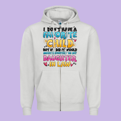 Zipper Hoodie i don't have a favorite child