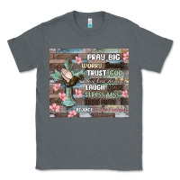 Charcoal Heather pray big worry small trust god Classic Tee - MaliasSmallBusiness