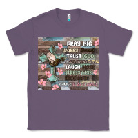 Lavender pray big worry small trust god Classic Tee - MaliasSmallBusiness