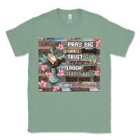 Sage pray big worry small trust god Classic Tee - MaliasSmallBusiness