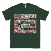 Sports Green pray big worry small trust god Classic Tee - MaliasSmallBusiness