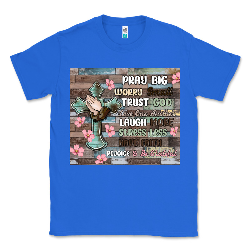 Pray Big Worry Small Trust God Classic Tee by MaliasSmallBusiness | Teevron
