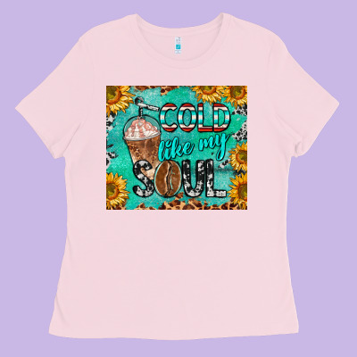 Cold Like My Soul Ladies Tee Designed By Barkaloodesign