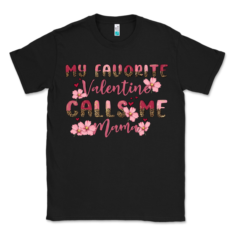 My Favorite Valentine Calls Me Mama Classic Tee by MaliasSmallBusiness | Teevron