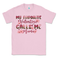 Bubblegum Pink my favorite valentine calls me mama Classic Tee - MaliasSmallBusiness