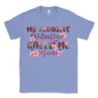 Colony Blue my favorite valentine calls me mama Classic Tee - MaliasSmallBusiness