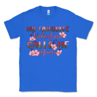 True Royal my favorite valentine calls me mama Classic Tee - MaliasSmallBusiness