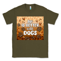 Army Green life is better with dogs Classic Tee - MaliasSmallBusiness
