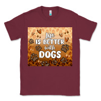 Burgundy life is better with dogs Classic Tee - MaliasSmallBusiness