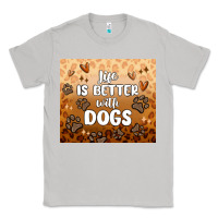 Moon Dust life is better with dogs Classic Tee - MaliasSmallBusiness
