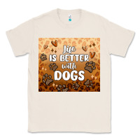 Natural life is better with dogs Classic Tee - MaliasSmallBusiness
