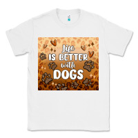 White life is better with dogs Classic Tee - MaliasSmallBusiness