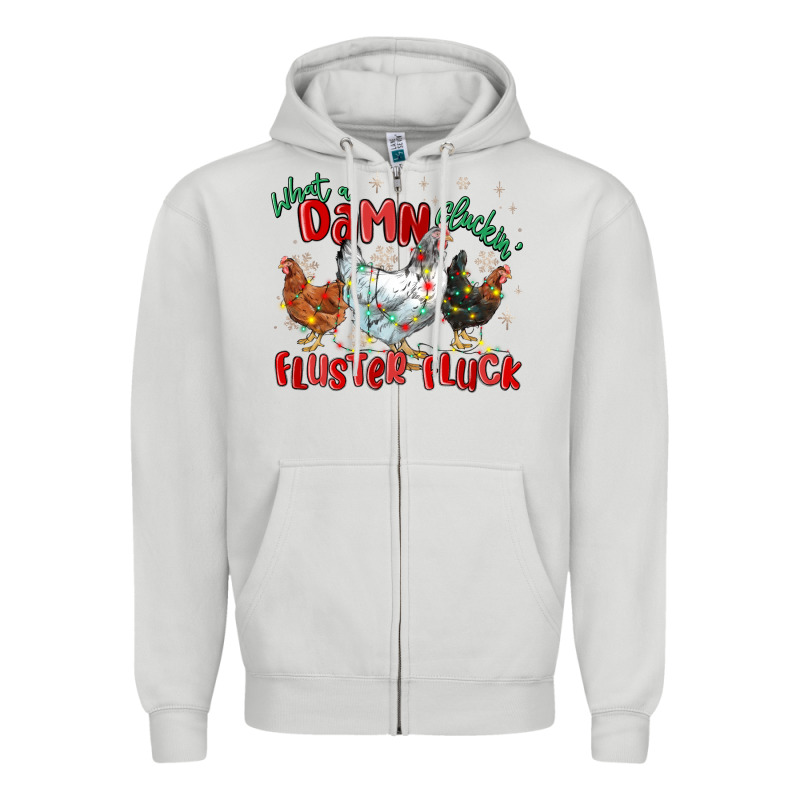 What A Damn Cluckin' Fluster Fluck Chickens Christ Zipper Hoodie by MaliasSmallBusiness | Teevron