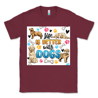 Burgundy life is better with dogs Classic Tee - MaliasSmallBusiness