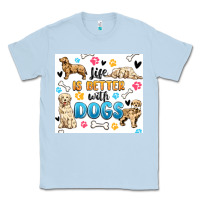 Dusty Blue life is better with dogs Classic Tee - MaliasSmallBusiness
