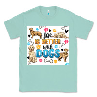 Seafoam life is better with dogs Classic Tee - MaliasSmallBusiness