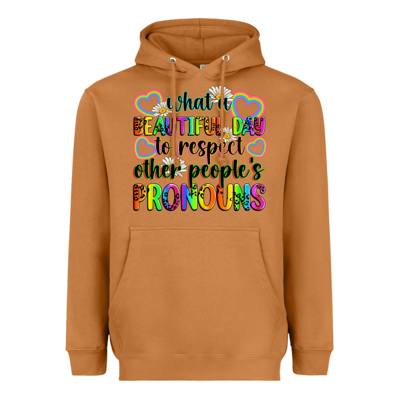 What A Beautiful Day To Respect Other People's Pro Heavyweight Hoodie by Zillion Design Studio | Teevron