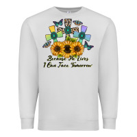 Dove Grey because he lives i can face tomorrow Premium Sweatshirt - CowhideDigitalArt
