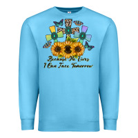 Ocean Blue because he lives i can face tomorrow Premium Sweatshirt - CowhideDigitalArt