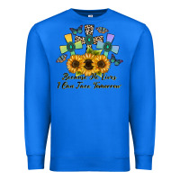 True Royal because he lives i can face tomorrow Premium Sweatshirt - CowhideDigitalArt