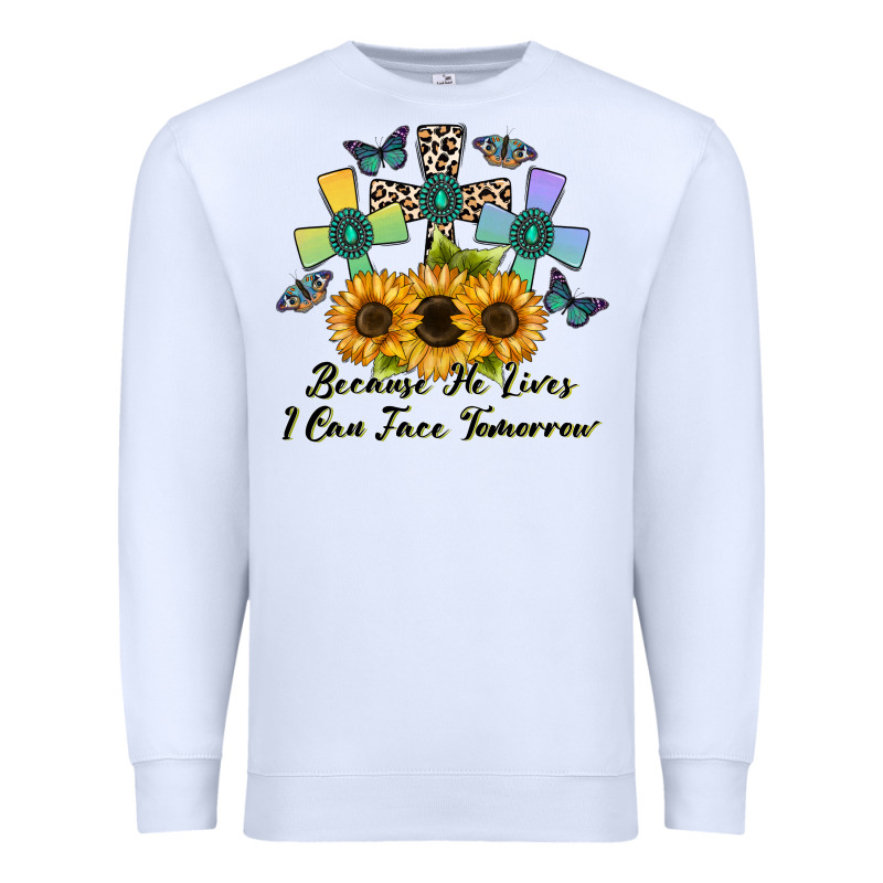 Because He Lives I Can Face Tomorrow Premium Sweatshirt by CowhideDigitalArt | Teevron