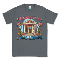 Charcoal Heather hot girls support their local library Classic Tee - MaliasSmallBusiness