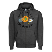 Charcoal Heather have the day you deserve Zipper Hoodie - MaliasSmallBusiness