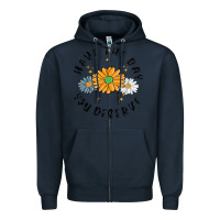 Navy have the day you deserve Zipper Hoodie - MaliasSmallBusiness