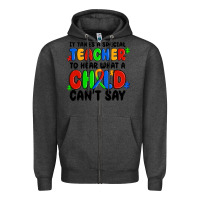 Charcoal Heather it takes a special teacher to hear what a child ca Zipper Hoodie - MaliasSmallBusiness