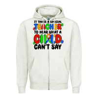 Oatmeal Heather it takes a special teacher to hear what a child ca Zipper Hoodie - MaliasSmallBusiness