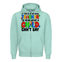 Seafoam it takes a special teacher to hear what a child ca Zipper Hoodie - MaliasSmallBusiness
